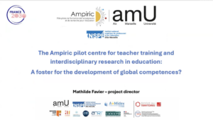 The Ampiric pilot centre for teacher training and interdisciplinary research in education a foster for the development of global competences – Mathilde Favier